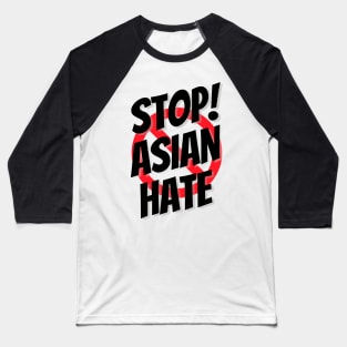 Stop asian hate, stop the hate, anti hate Baseball T-Shirt